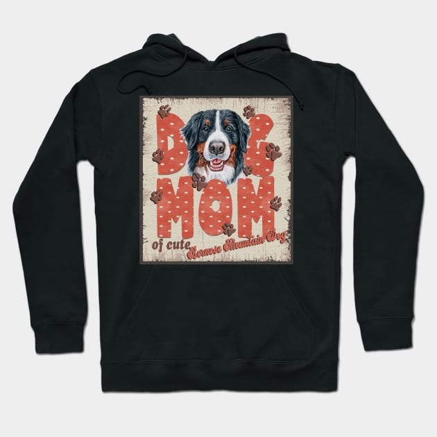 Dog Mom Of Cute Bernese Mountain Dog Hoodie by Sniffist Gang